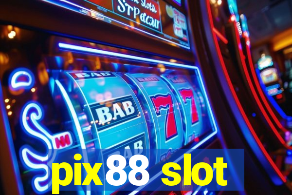 pix88 slot